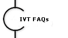 IVT FAQs